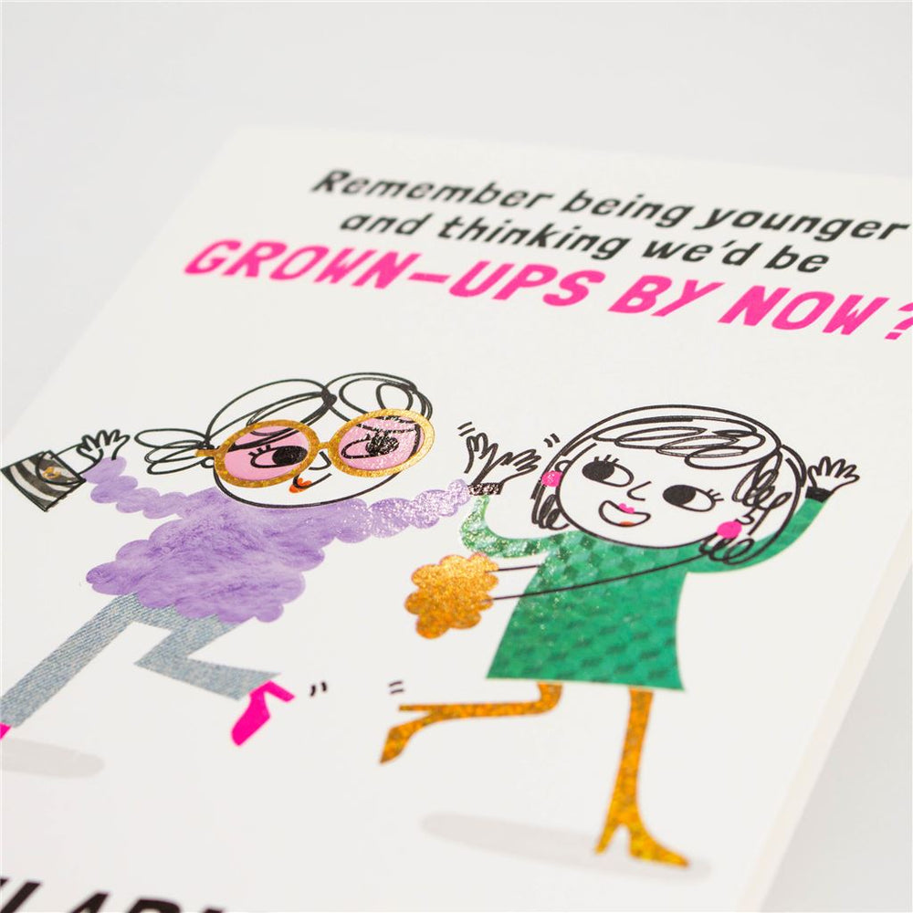 Still Not Grown Ups Birthday Card