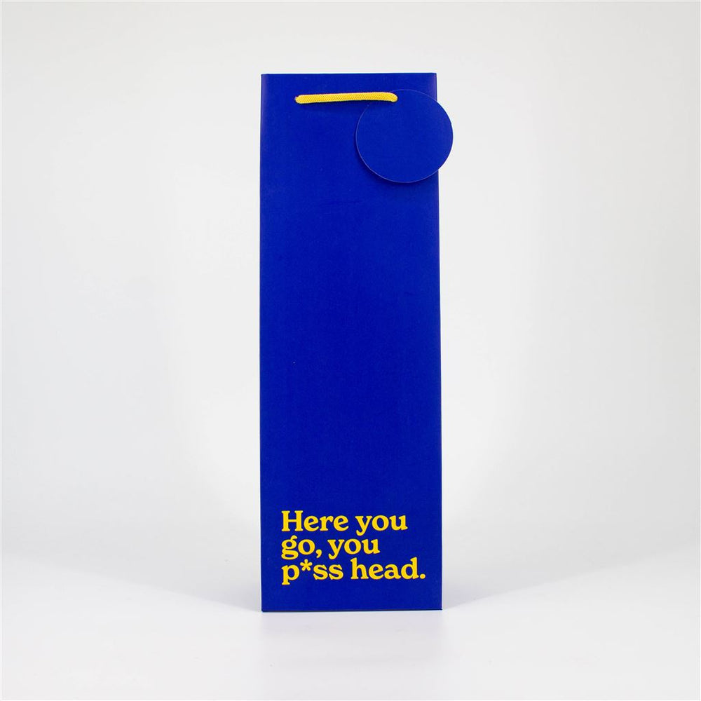 Here You Go You P*ss Head Bottle Gift Bag