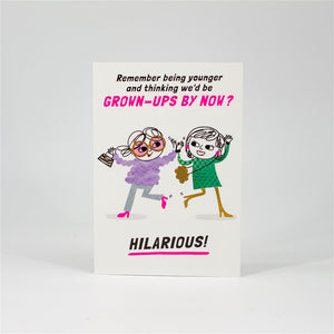 Still Not Grown Ups Birthday Card