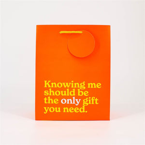 Knowing Me Should Be the Only Gift You Need Medium Gift Bag