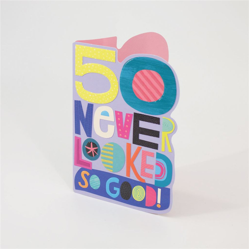 50 Never Looked So Good Birthday Card