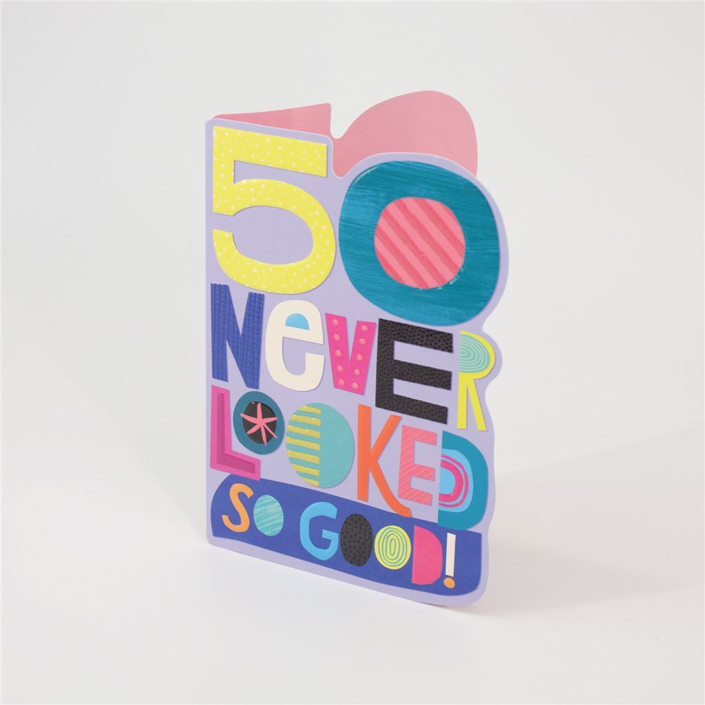 50 Never Looked So Good Birthday Card