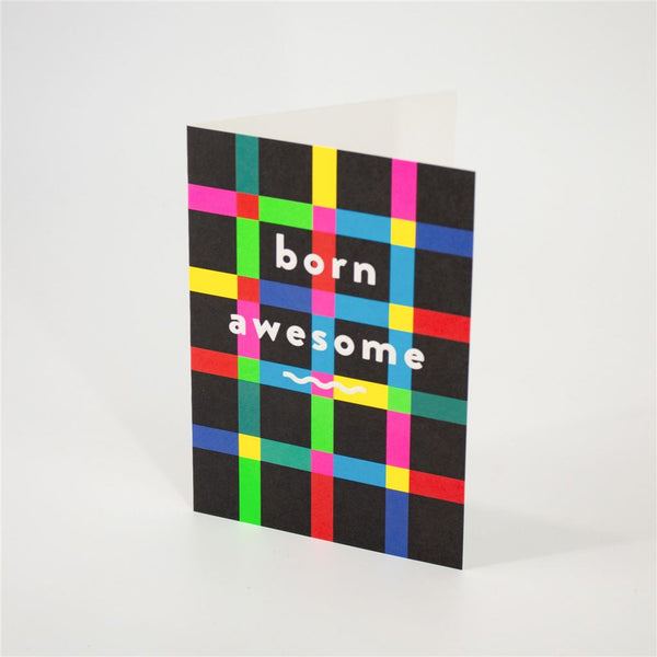 Born Awesome Card