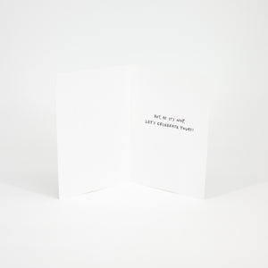 I’d Honestly Rather It Was My Birthday Card