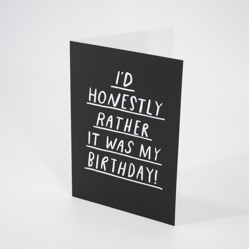 I’d Honestly Rather It Was My Birthday Card