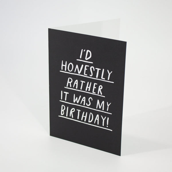 I’d Honestly Rather It Was My Birthday Card