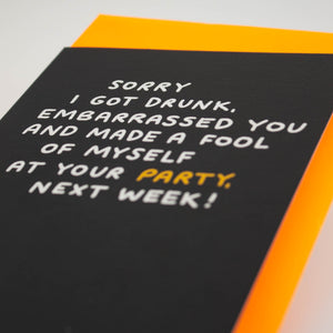 Sorry I Got Drunk Birthday Card