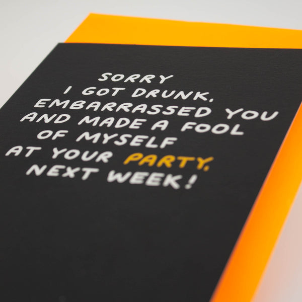 Sorry I Got Drunk Birthday Card