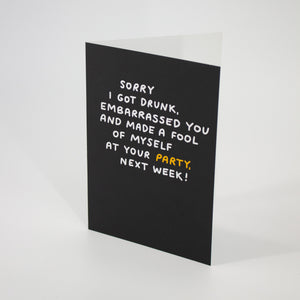 Sorry I Got Drunk Birthday Card
