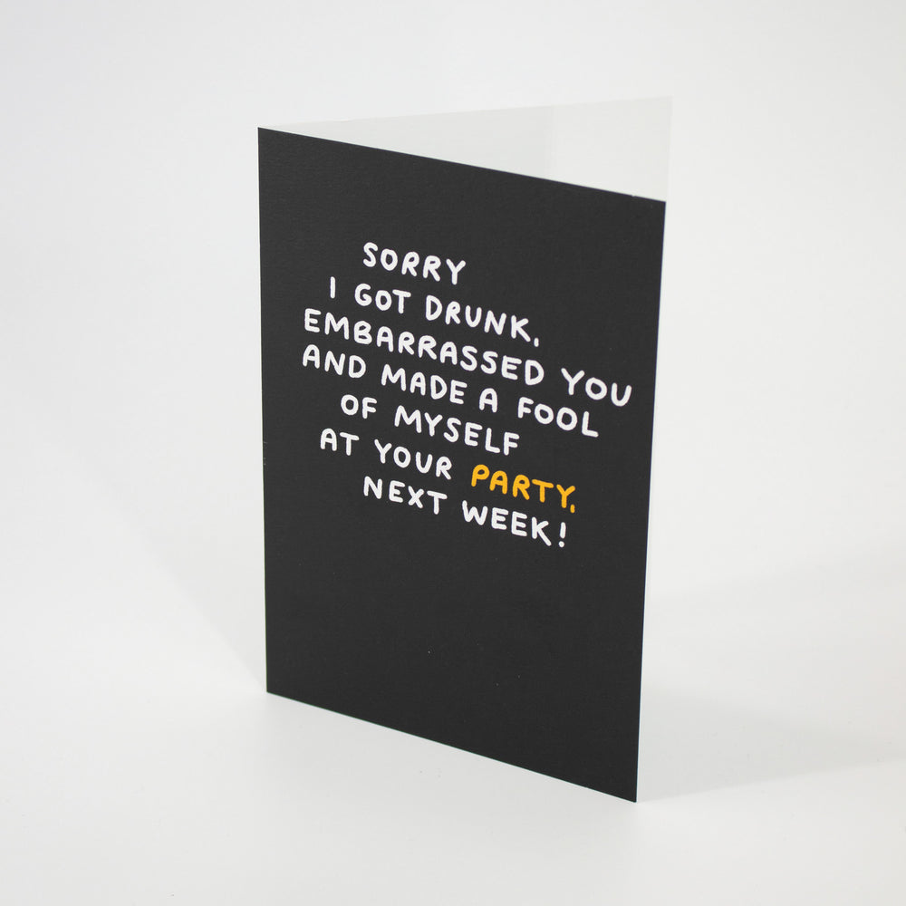 Sorry I Got Drunk Birthday Card